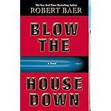 Blow the House Down: A Novel