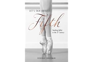 Let's Talk About Fifth: Teaching Ballet in the 21st Century