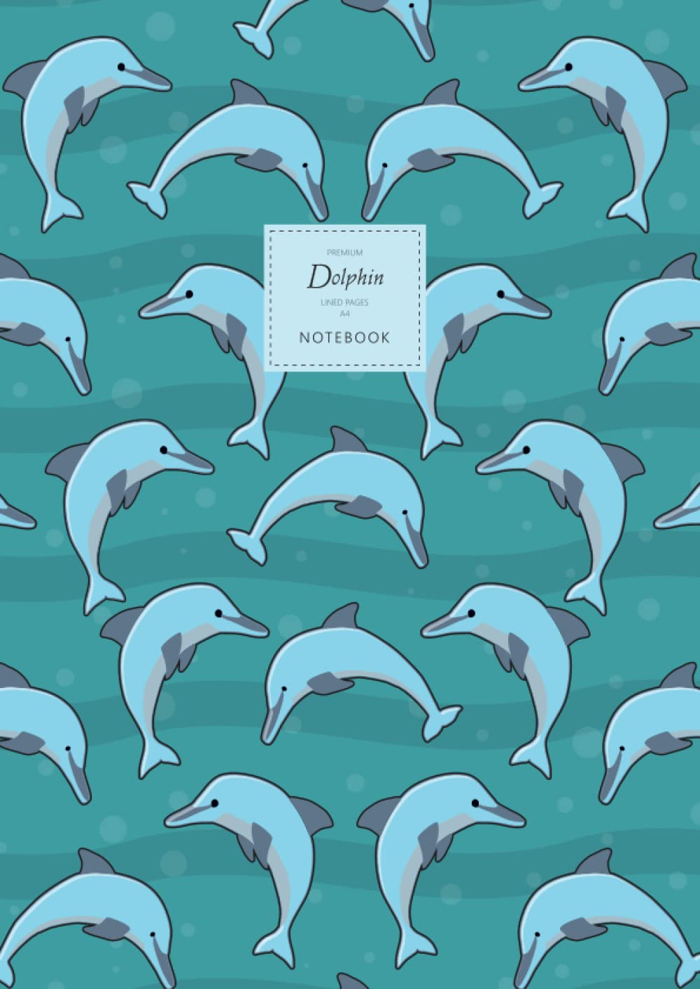 Dolphin Notebook - Lined Pages - A4 - Premium: (Sea Green Edition) Fun notebook 192 lined pages (A4 / 8.27x11.69 inches / 21x29.7cm)