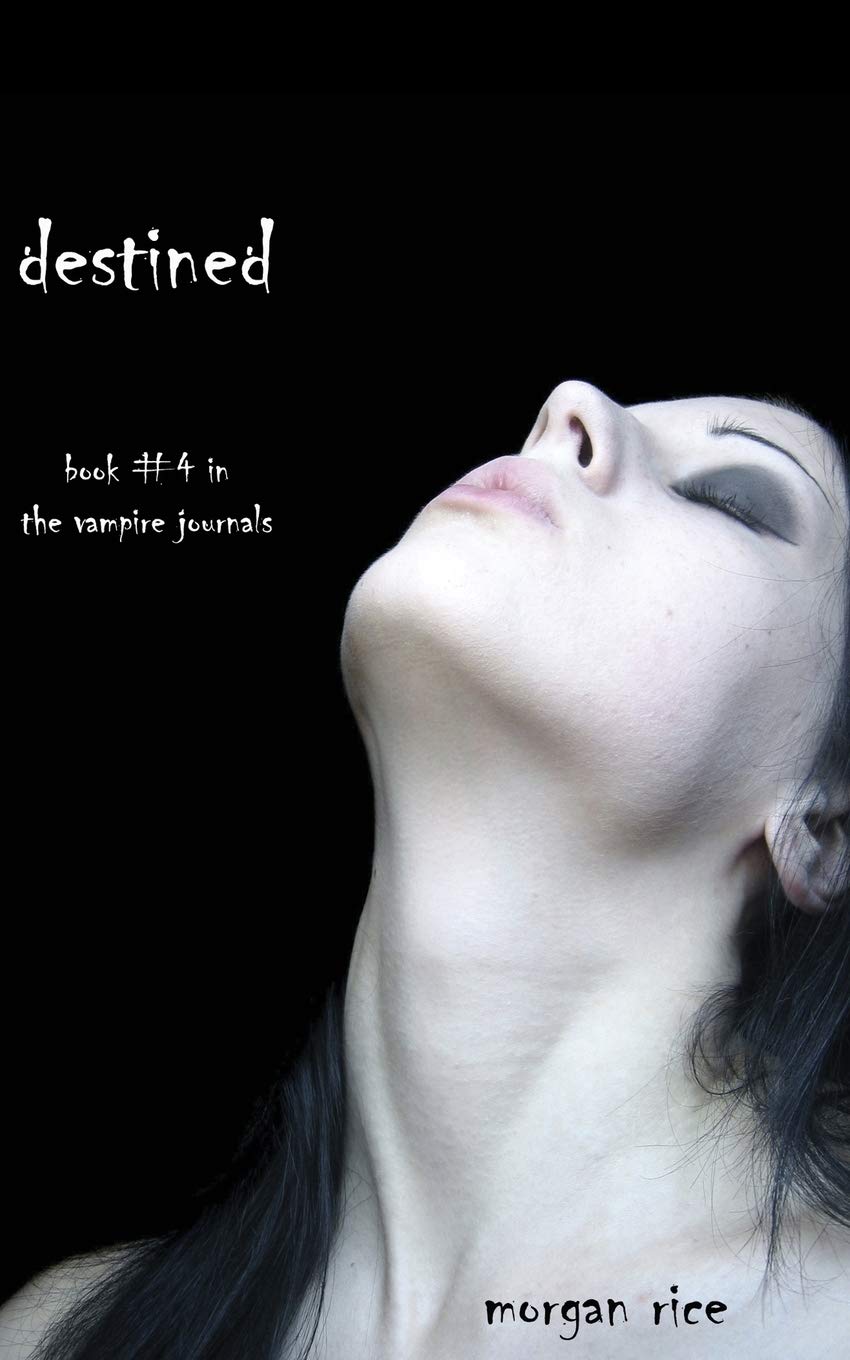 Amazon Com Destined Book 4 In The Vampire Journals 9781939416360 Rice Morgan Books