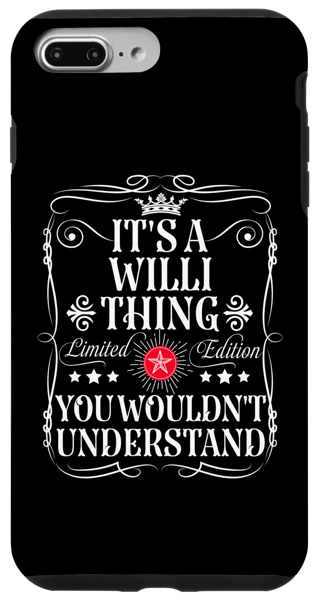 iPhone 7 Plus/8 Plus Willi Name Its A Willi Thing You Wouldn't Understand Case