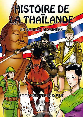 Histoire de la Thaïlande en BD by Emmanuel Perve