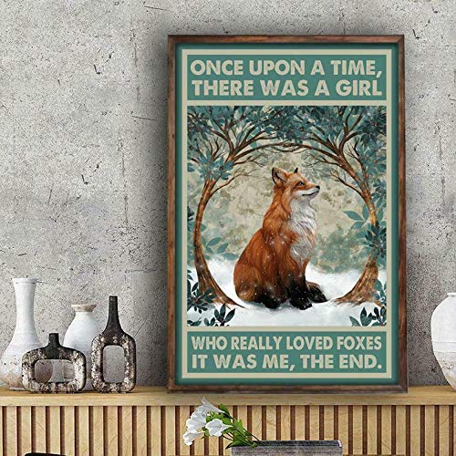 Inga Once Upon A Time There Was A Girl Who Really Loved Fox Glossy Poster Wall Decor Home Decor Art Wall Decor Metal Sign Poster 8x12 inches
