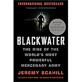 Blackwater: The Rise of the World's Most Powerful Mercenary Army [Revised and Updated]