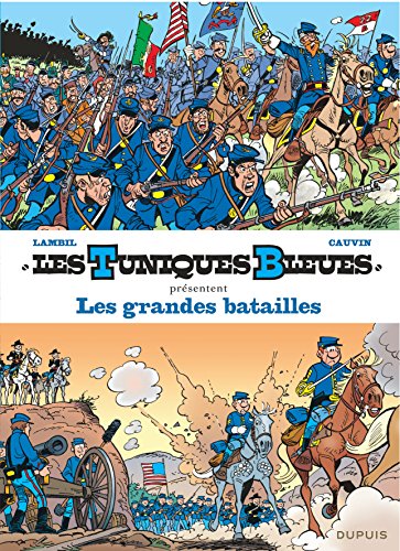 Download Les Tuniques bleues présentent, tome 1 : Les grandes batailles