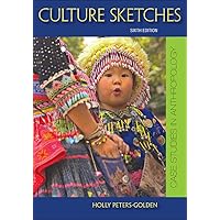Culture Sketches: Case Studies in Anthropology (B&B Anthropology)