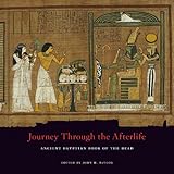 Journey Through the Afterlife: Ancient Egyptian