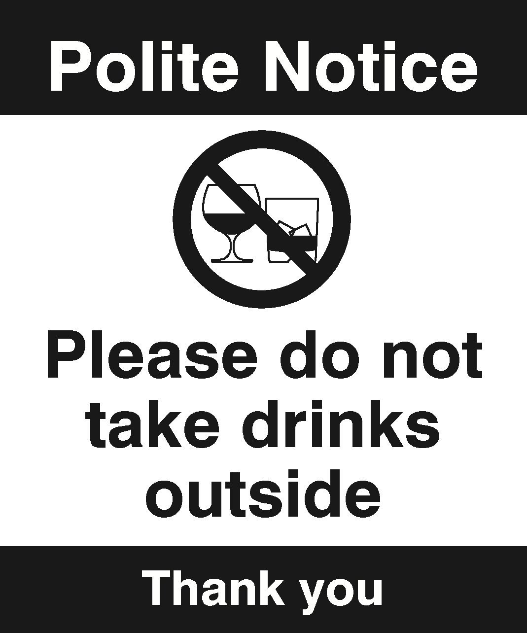Caledonia Signs 27108H Sign, Notice Please Do Not Take Drinks Outside