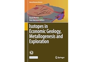 Isotopes in Economic Geology, Metallogenesis and Exploration (Mineral Resource Reviews)