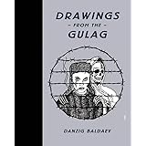 Danzig Baldaev: Drawings from the Gulag