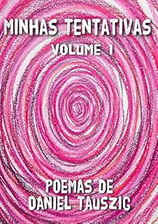 Livro Minhas Tentativas Vol. 1: Poemas de Daniel Tauszig