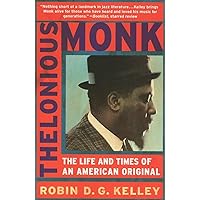 Thelonious Monk: The Life and Times of an American Original