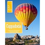 CAPPADOCIA TURKEY Photography Coffee Table Book Tourists Attractions: A Mind-Blowing Tour In CAPPADOCIA TURKEY Photography Coffee Table Book: For ... Images (8.5"*11") Paperback.March 25, 2023.