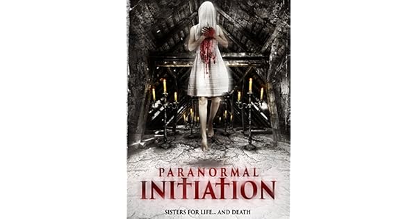 paranormal initiation film