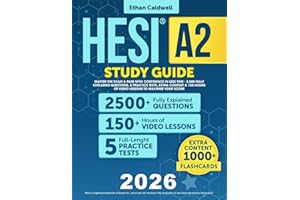 HESI A2 Study Guide: Master the Exam & Pass with Confidence in Less Time | 2,500 Fully Explained Questions, 5+ Practice Tests, Extra Content & 150 Hours of Video Lessons to Maximize Your Score
