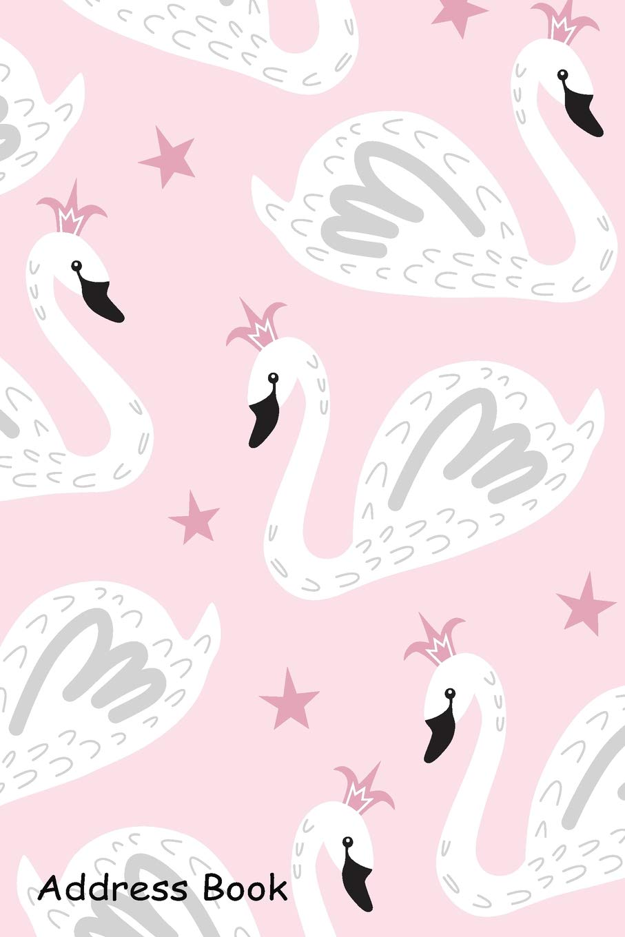 Address Book: For Contacts, Addresses, Phone, Email, Note,Emergency Contacts,Alphabetical Index With Cute swan princess creative nursery