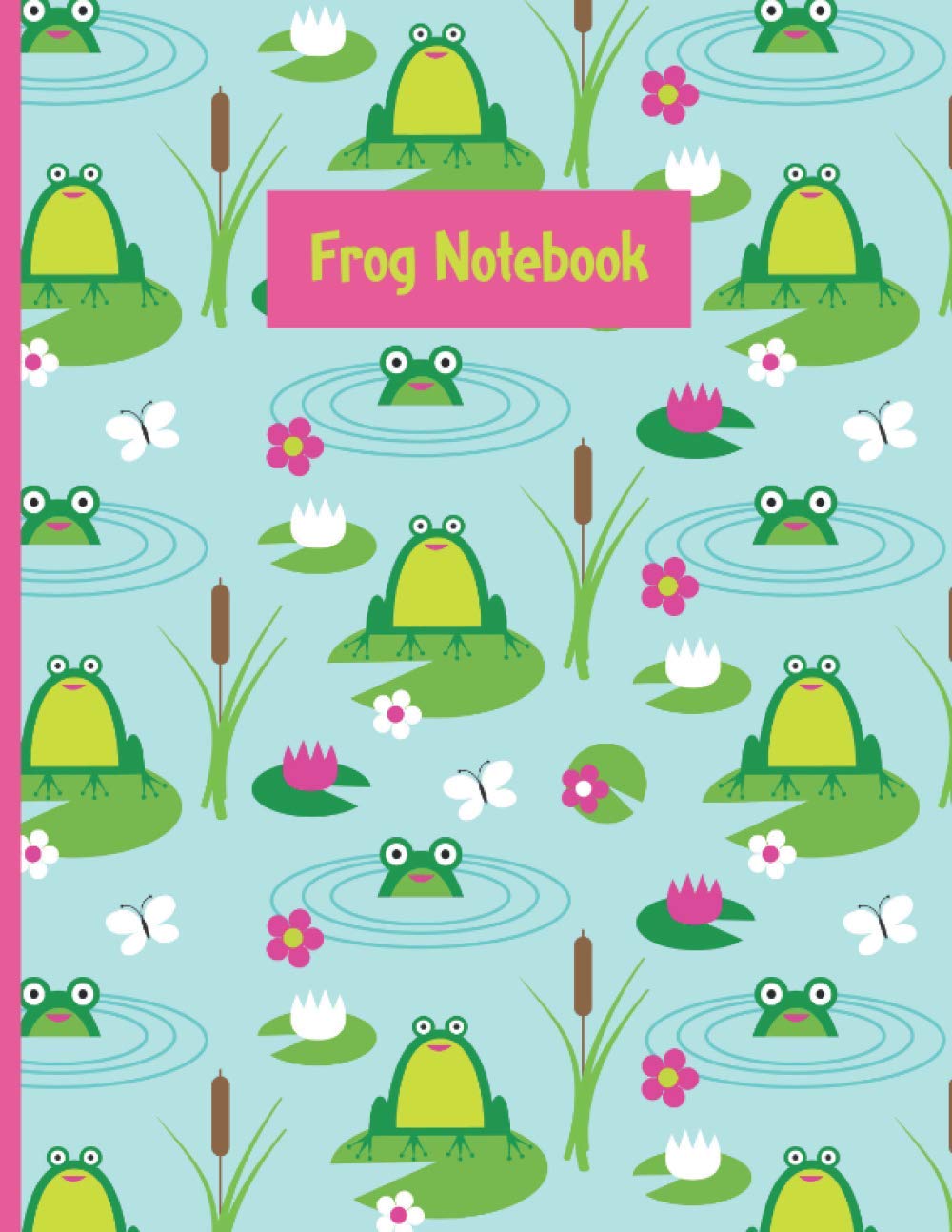 Frog Notebook: Cute Frogs and Pink Flowers, Wide Ruled Paper, 100 Pages And 8.5 X 11 Inches