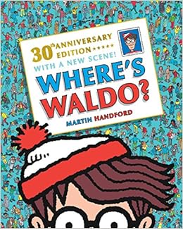 Where's Waldo? 30th Anniversary Edition, by Martin Handford