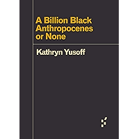 A Billion Black Anthropocenes or None (Forerunners: Ideas First) book cover
