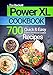 Power Pressure Cooker XL Cookbook: The Top 700 Quick and Easy Electric Pressure Cooker Recipes (Delicious & Healthy Meals)