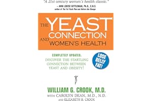 The Yeast Connection and Women's Health (The Yeast Connection Series)