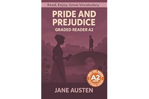 Pride and Prejudice - Graded Reader A2: Retold Short Story for English Learners and Young Adult Classic Lovers – Build Vocabu