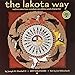 Lakota Way 2017 Calendar: Native american wisdom on ethics and character