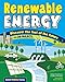 Renewable Energy: Discover the Fuel of the Future With 20 Projects (Build It Yourself) by Joshua Sneideman, Erin Twamley