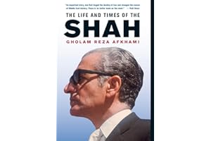 The Life and Times of the Shah