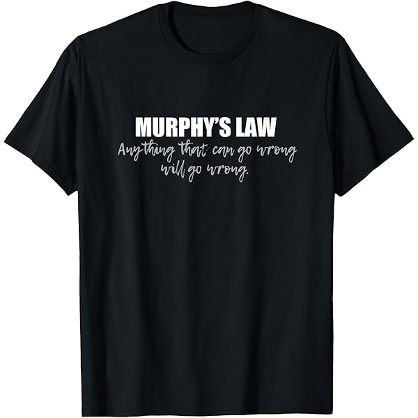 Amazon.com: Murphy's Law - Visual fun - Funny design T-Shirt
