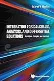 Integration For Calculus, Analysis, And