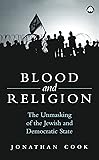 Blood and Religion: The Unmasking of the Jewish and Democratic State