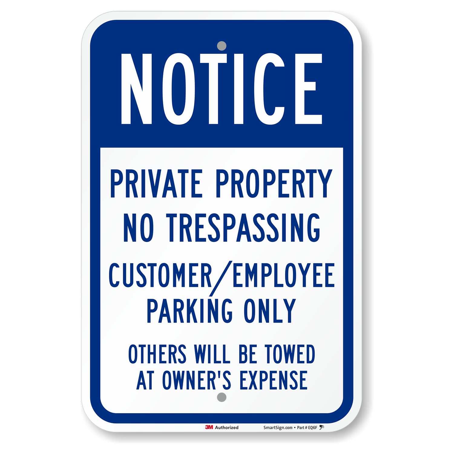 SmartSign 18 x 12 inch “Notice - Private Property No Trespassing, Customer/Employee Parking Only” Metal Sign, 63 mil Aluminum, 3M Laminated Engineer Grade Reflective Material, Blue and White