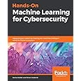 Hands-On Machine Learning for Cybersecurity