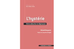 L’hystérie: Entre séduction et dépression (French Edition)