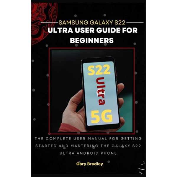 Amazon.com: Samsung Galaxy S23 Ultra 5G User Guide: The