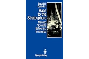 Race to the Stratosphere: Manned Scientific Ballooning in America