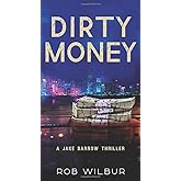 Dirty Money: (A Crime Thriller)