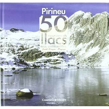 Pirineu. 50 excursions als llacs més emblemàtics (Khroma)