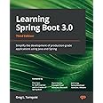 Learning Spring Boot 3.0: Simplify the development of production-grade ...