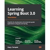 Learning Spring Boot 3.0: Simplify the development of production-grade applications using Java and Spring