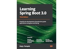 Learning Spring Boot 3.0: Simplify the development of production-grade applications using Java and Spring