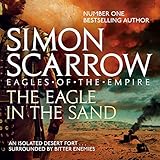 The Eagle in the Sand: Eagles of the Empire, Book 7 by 