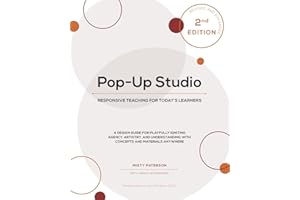 Pop-Up Studio: Responsive Teaching for Today's Learners (Second Edition)