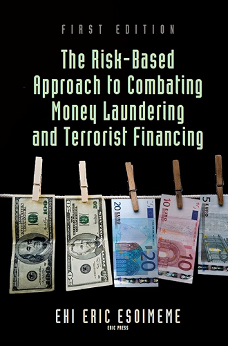 Download The Risk-Based Approach to Combating Money Laundering and Terrorist Financing (English Edition) PDF