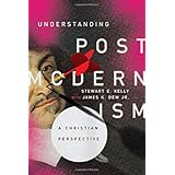 Understanding Postmodernism: A Christian Perspective