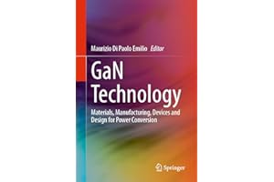 GaN Technology: Materials, Manufacturing, Devices and Design for Power Conversion