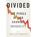 Divided: The Perils of Our Growing Inequality