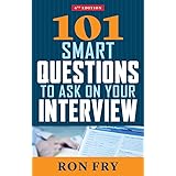 101 Smart Questions to Ask on Your Interview, Fourth Edition