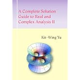 A Complete Solution Guide to Real and Complex Analysis II